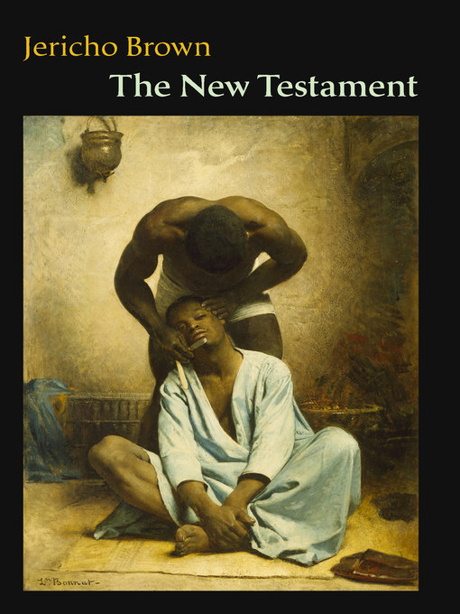 Title details for The New Testament by Jericho Brown - Available